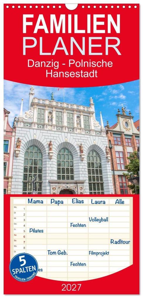 Familienplaner 2027 - Danzig - Polnische Hansestadt mit 5 Spalten (Wandkalender 21 x 45 cm) CALVENDO