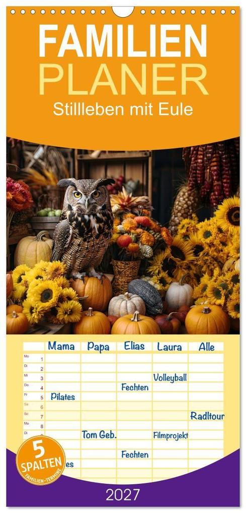Familienplaner 2027 - Stillleben mit Eule mit 5 Spalten (Wandkalender 21 x 45 cm) CALVENDO