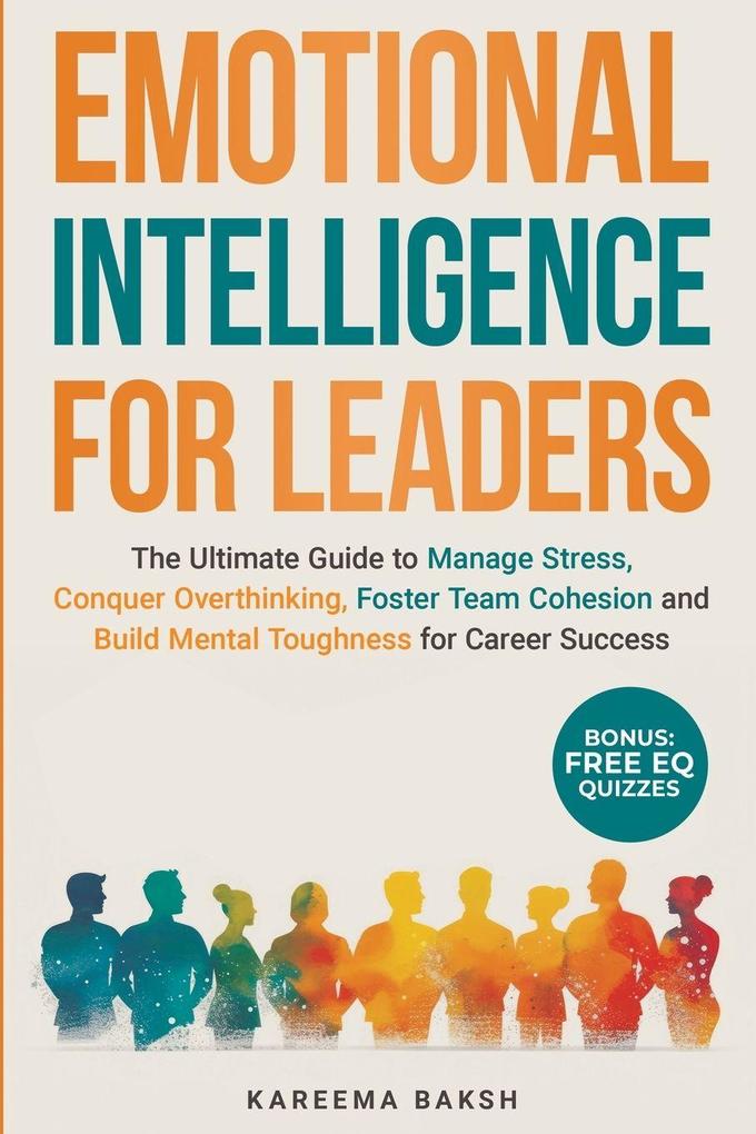 EMOTIONAL INTELLIGENCE FOR LEADERS