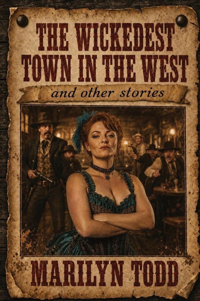 The Wickedest Town in the West and Other Stories