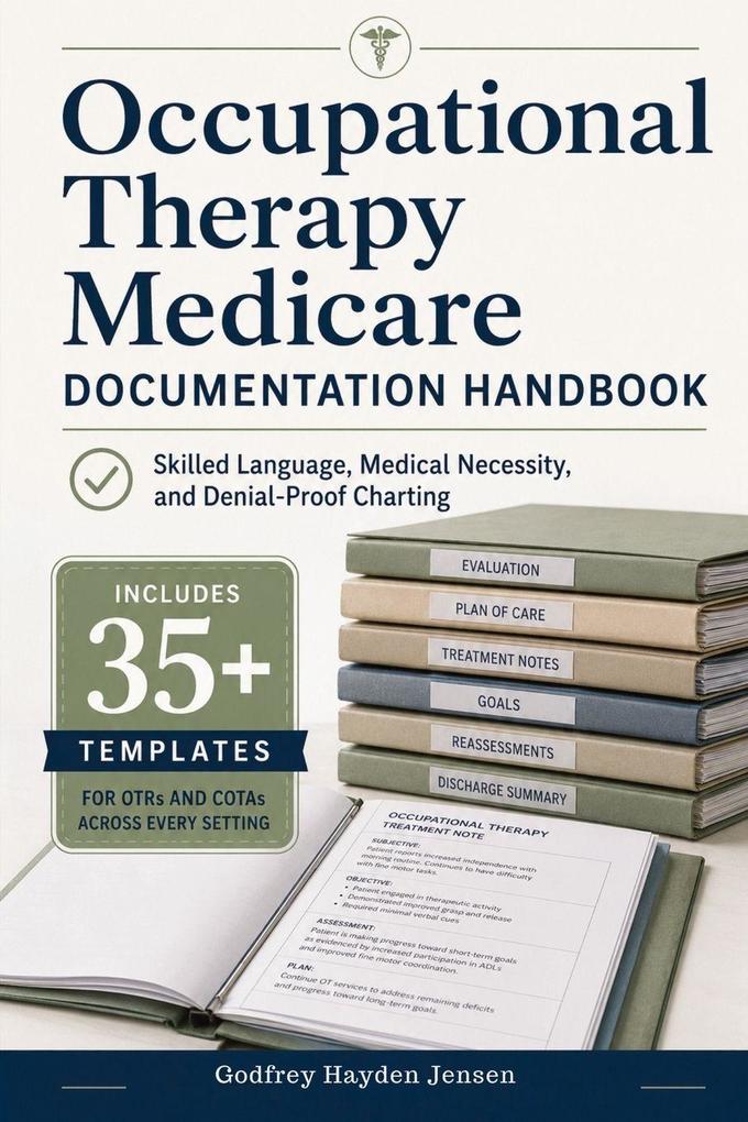 Occupational Therapy Medicare Documentation Handbook
