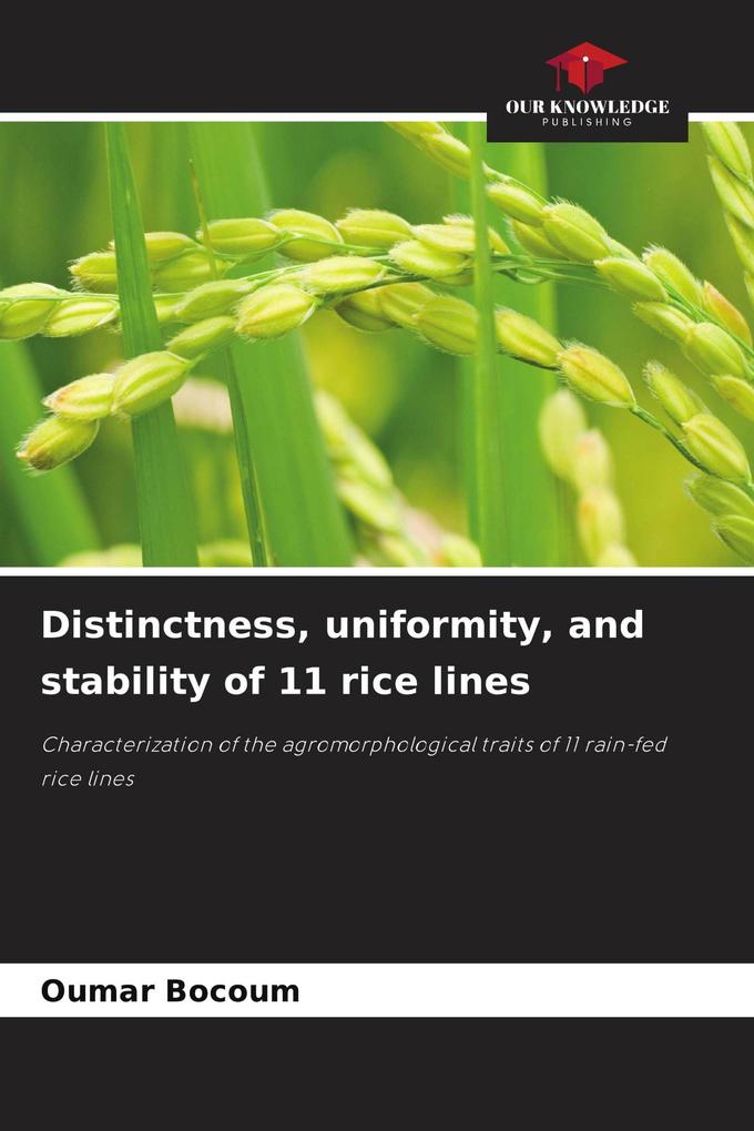 Distinctness uniformity and stability of 11 rice lines