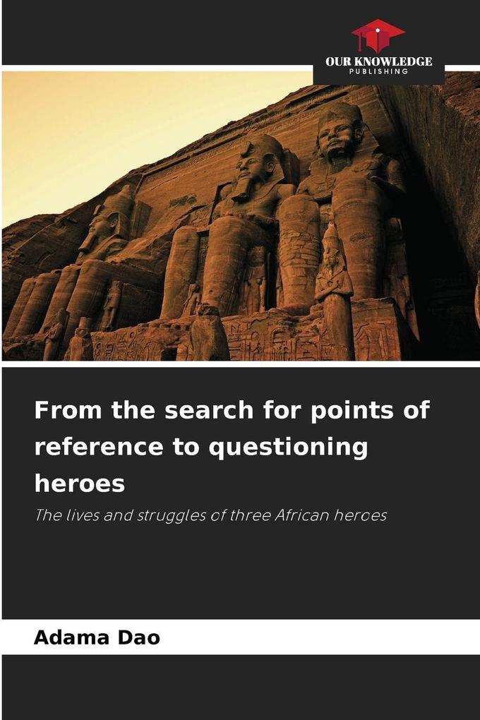 From the search for points of reference to questioning heroes