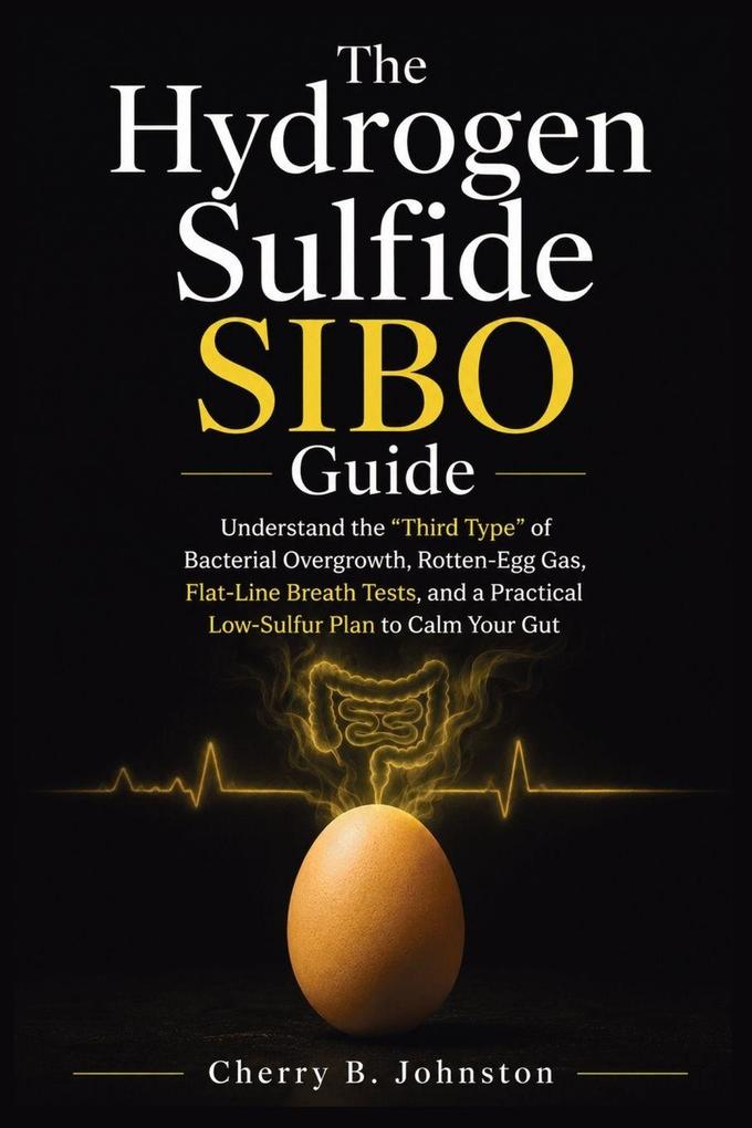 The Hydrogen Sulfide SIBO Guide