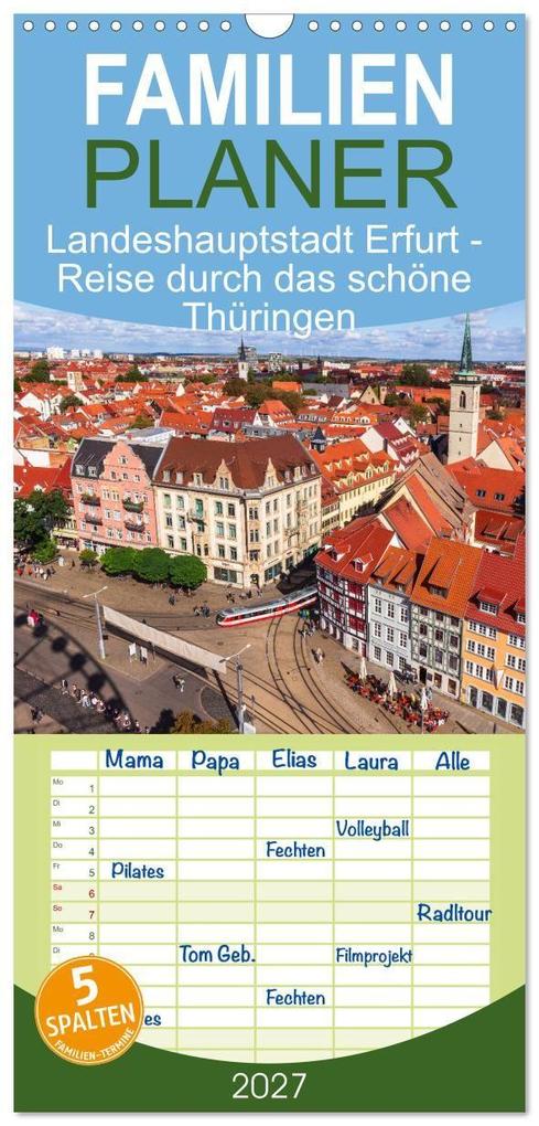 Familienplaner 2027 - Landeshauptstadt Erfurt - Reise durch das schöne Thüringen mit 5 Spalten (Wandkalender 21 x 45 cm) CALVENDO