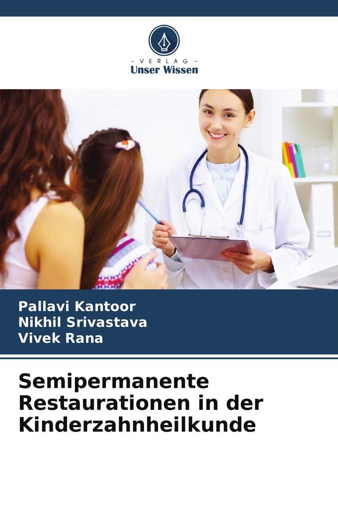 Semipermanente Restaurationen in der Kinderzahnheilkunde