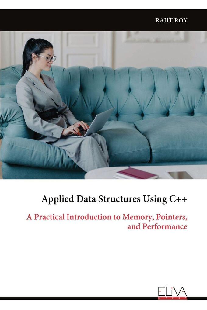 Applied Data Structures Using C++