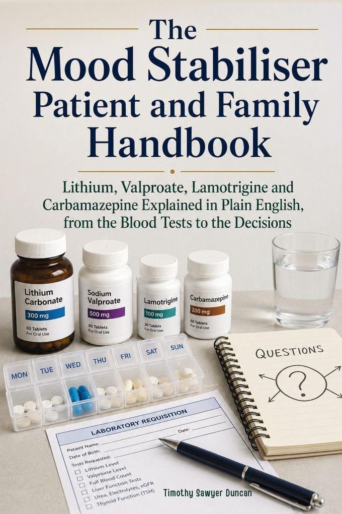 The Mood Stabiliser Patient and Family Handbook