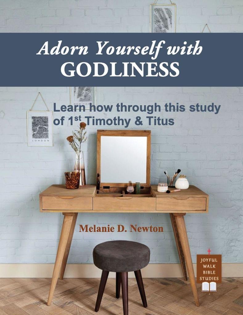 Adorn Yourself with Godliness