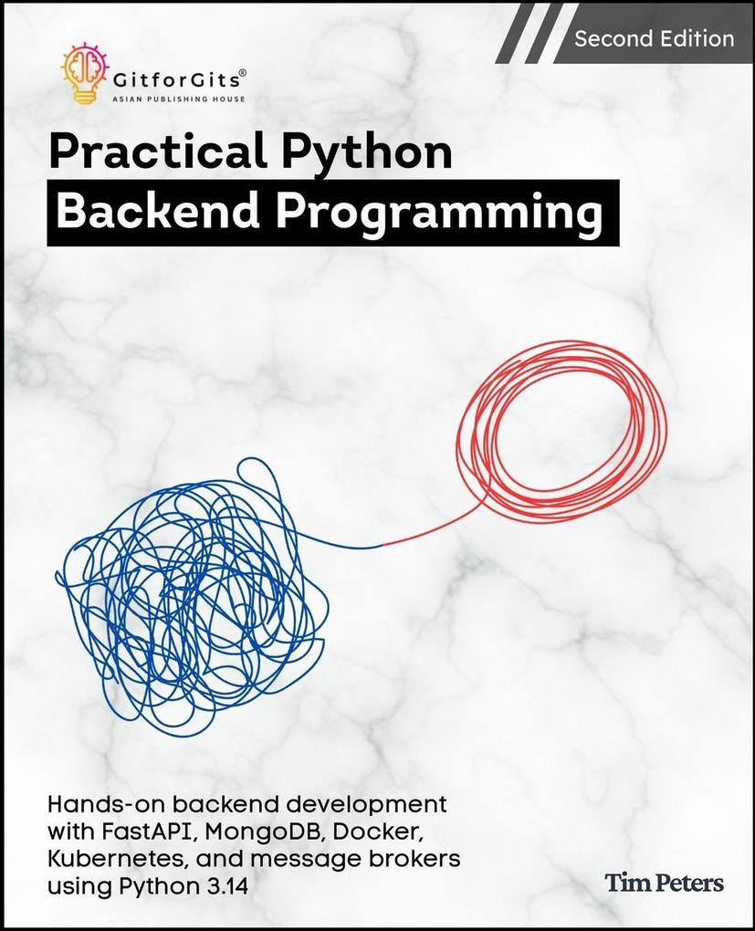 Practical Python Backend Programming Second Edition