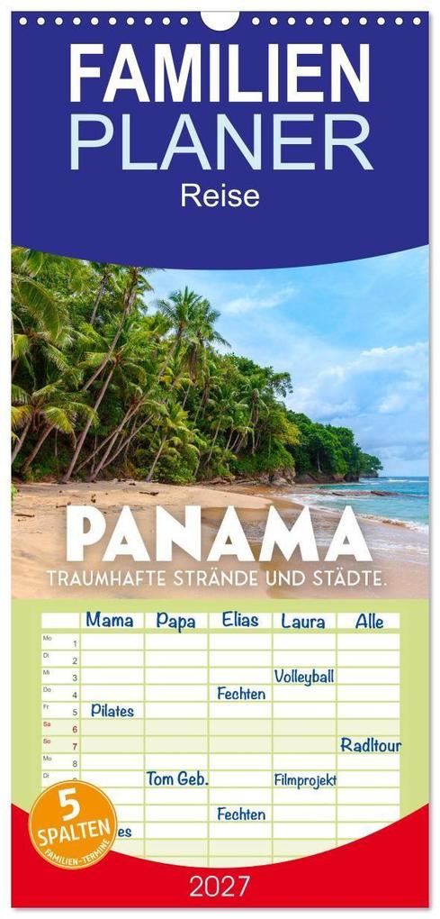 Familienplaner 2027 - Panama - Traumhafte Strände und Städte. mit 5 Spalten (Wandkalender 21 x 45 cm) CALVENDO