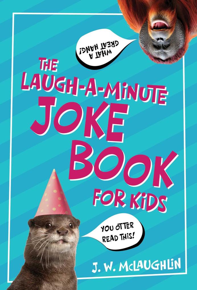 The Laugh-A-Minute Joke Book for Kids