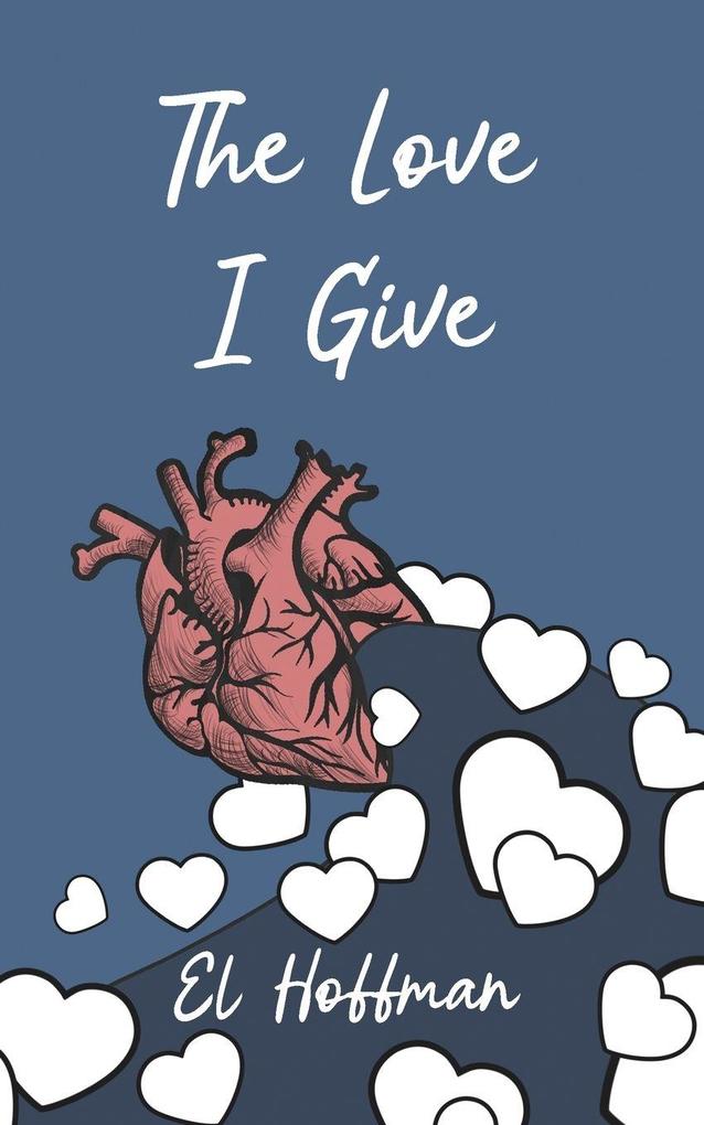 The Love I Give