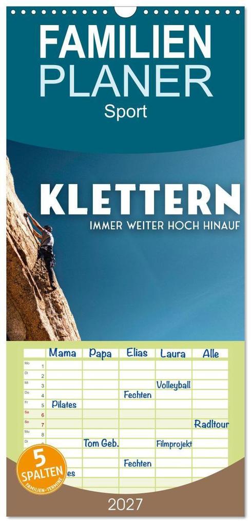 Familienplaner 2027 - Klettern - Immer weiter hoch hinauf mit 5 Spalten (Wandkalender 21 x 45 cm) CALVENDO