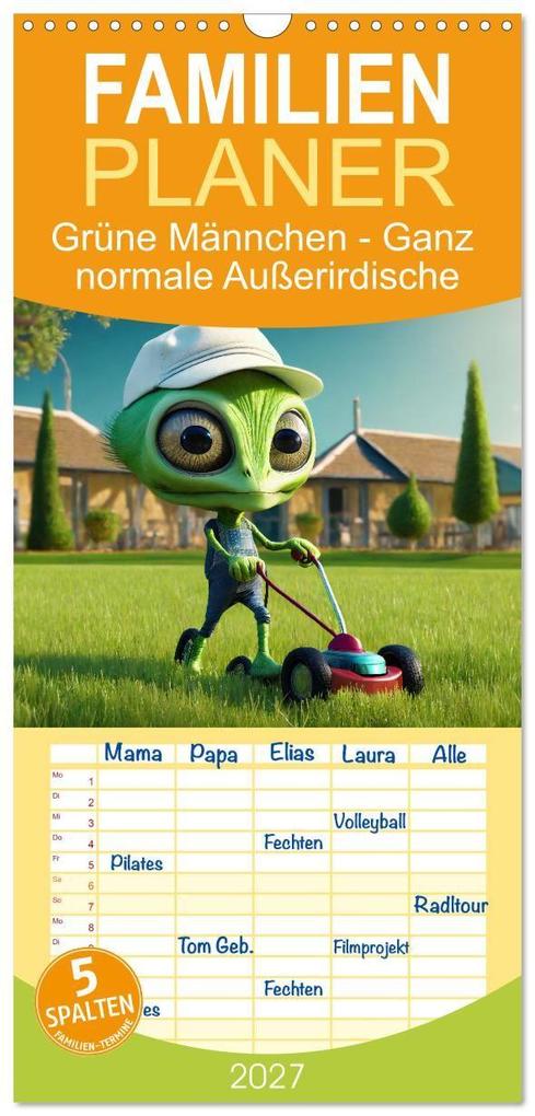 Familienplaner 2027 - Grüne Männchen - Ganz normale Außerirdische mit 5 Spalten (Wandkalender 21 x 45 cm) CALVENDO