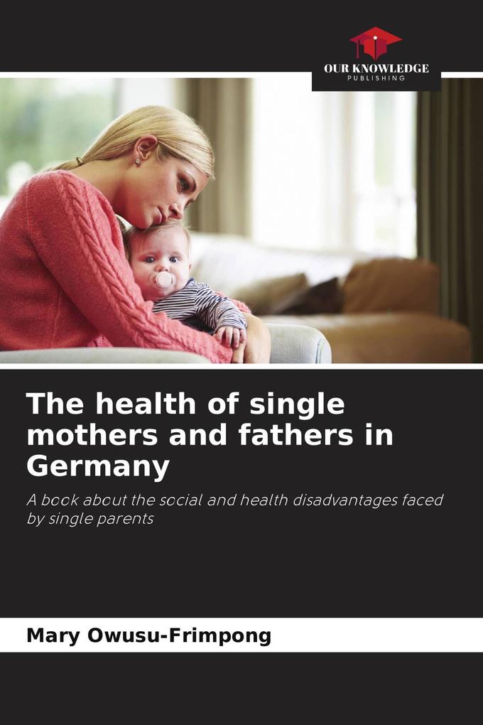 The health of single mothers and fathers in Germany