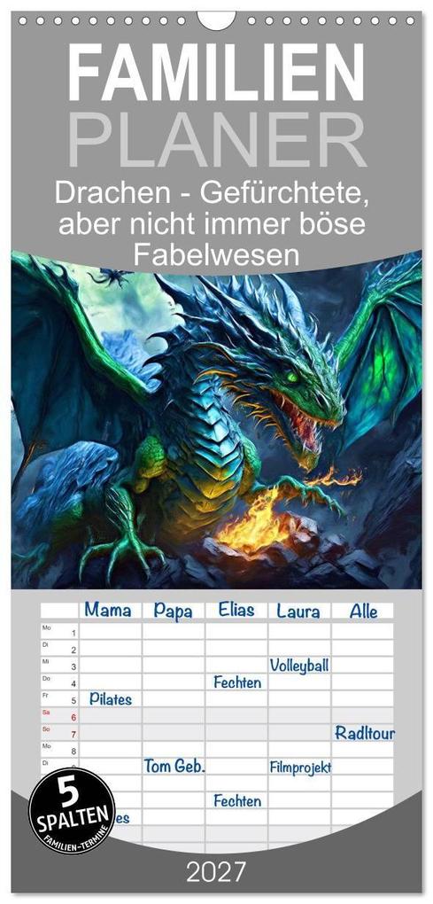 Familienplaner 2027 - Drachen - Gefürchtete aber nicht immer böse Fabelwesen mit 5 Spalten (Wandkalender 21 x 45 cm) CALVENDO