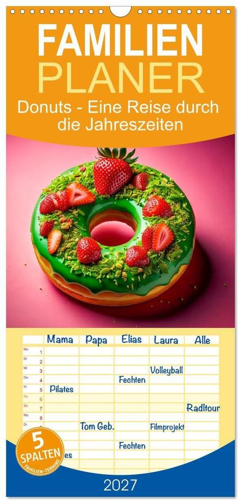 Familienplaner 2027 - Donuts - Eine Reise durch die Jahreszeiten mit 5 Spalten (Wandkalender 21 x 45 cm) CALVENDO