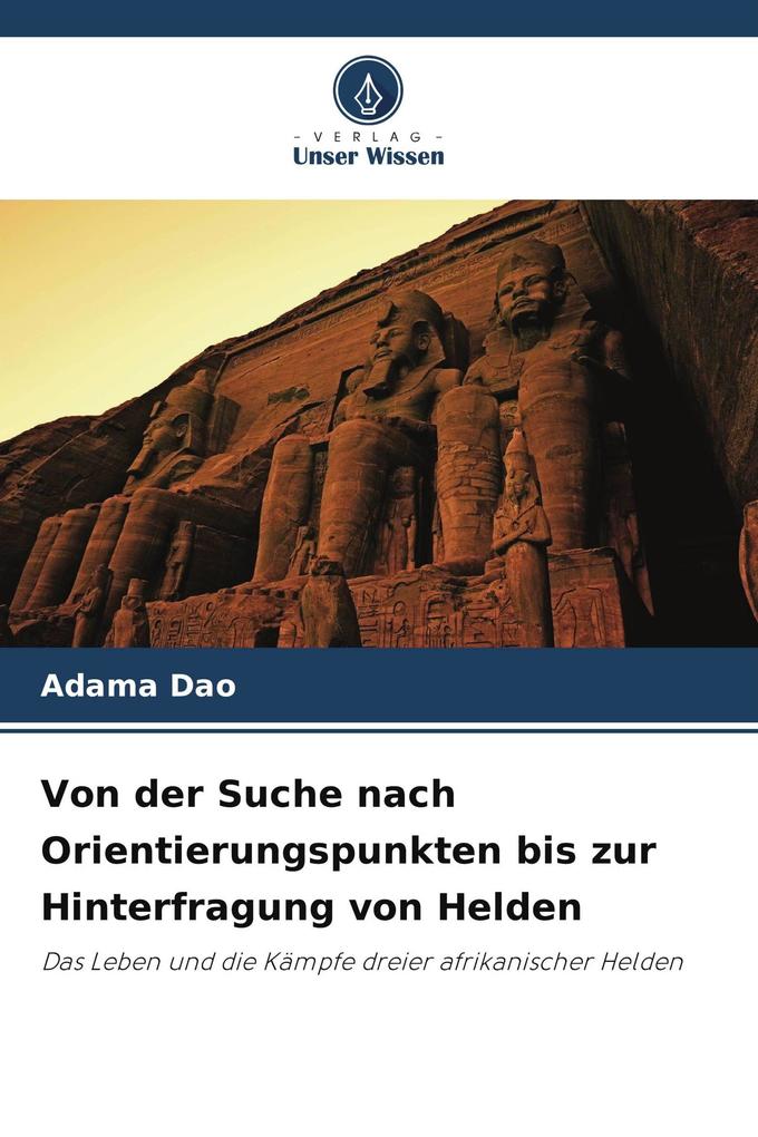 Von der Suche nach Orientierungspunkten bis zur Hinterfragung von Helden