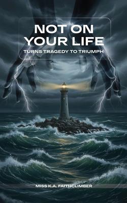 NOT ON YOUR LIFE