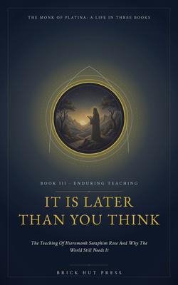It Is Later Than You Think