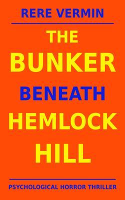 The Bunker Beneath Hemlock Hill