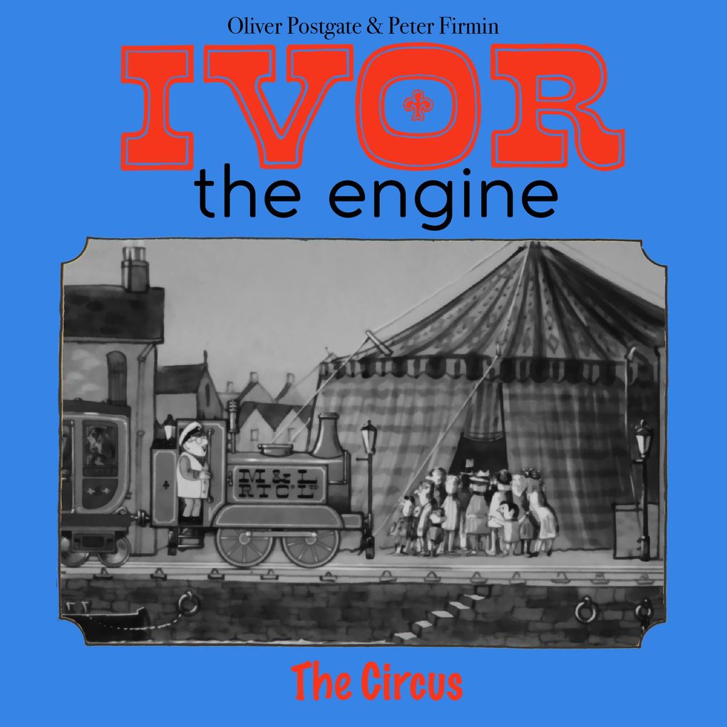 Ivor the Engine - Original Black & White Stories (19591962)