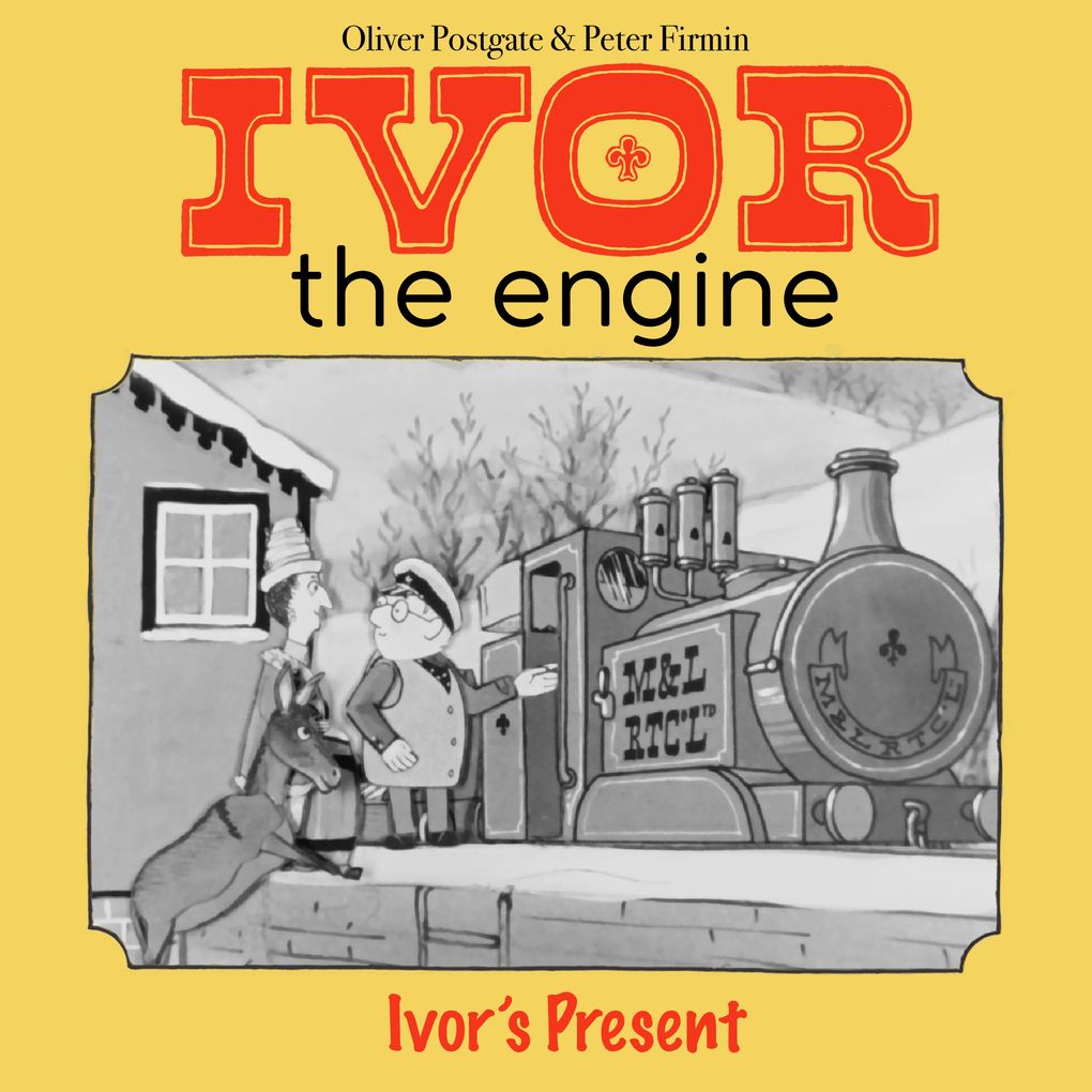 Ivor the Engine - Original Black & White Stories (19591962)