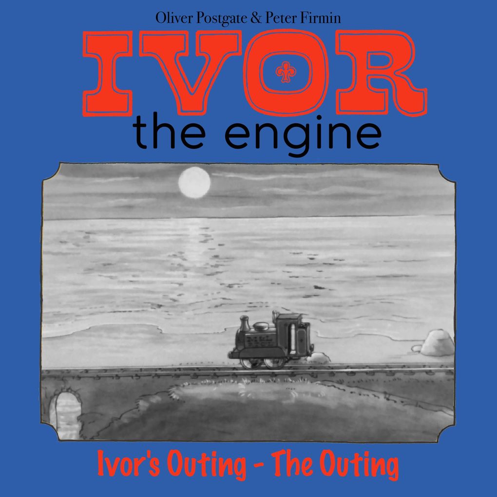 Ivor the Engine - Original Black & White Stories (19591962)