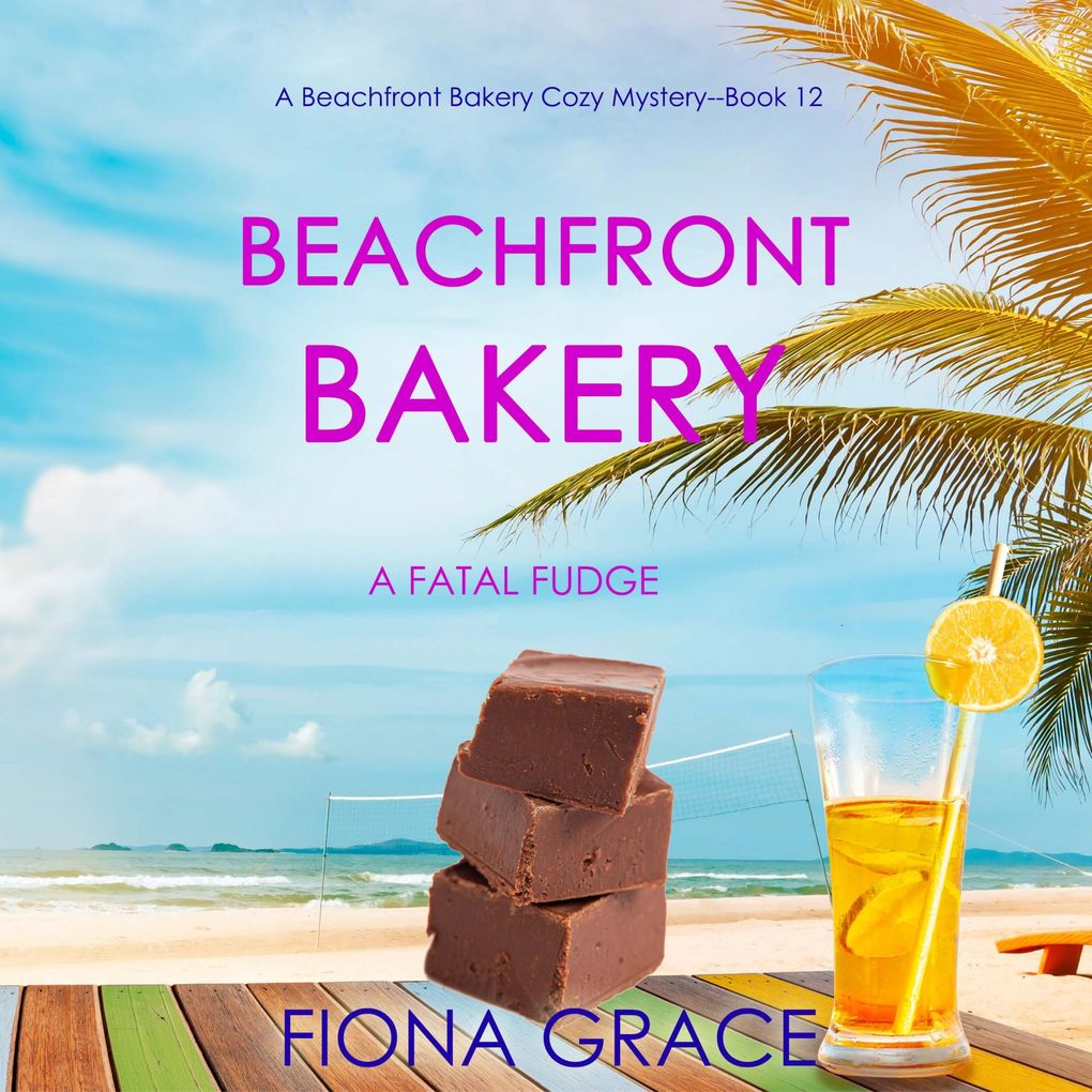 Beachfront Bakery: A Fatal Fudge (A Beachfront Bakery Cozy MysteryBook 12)