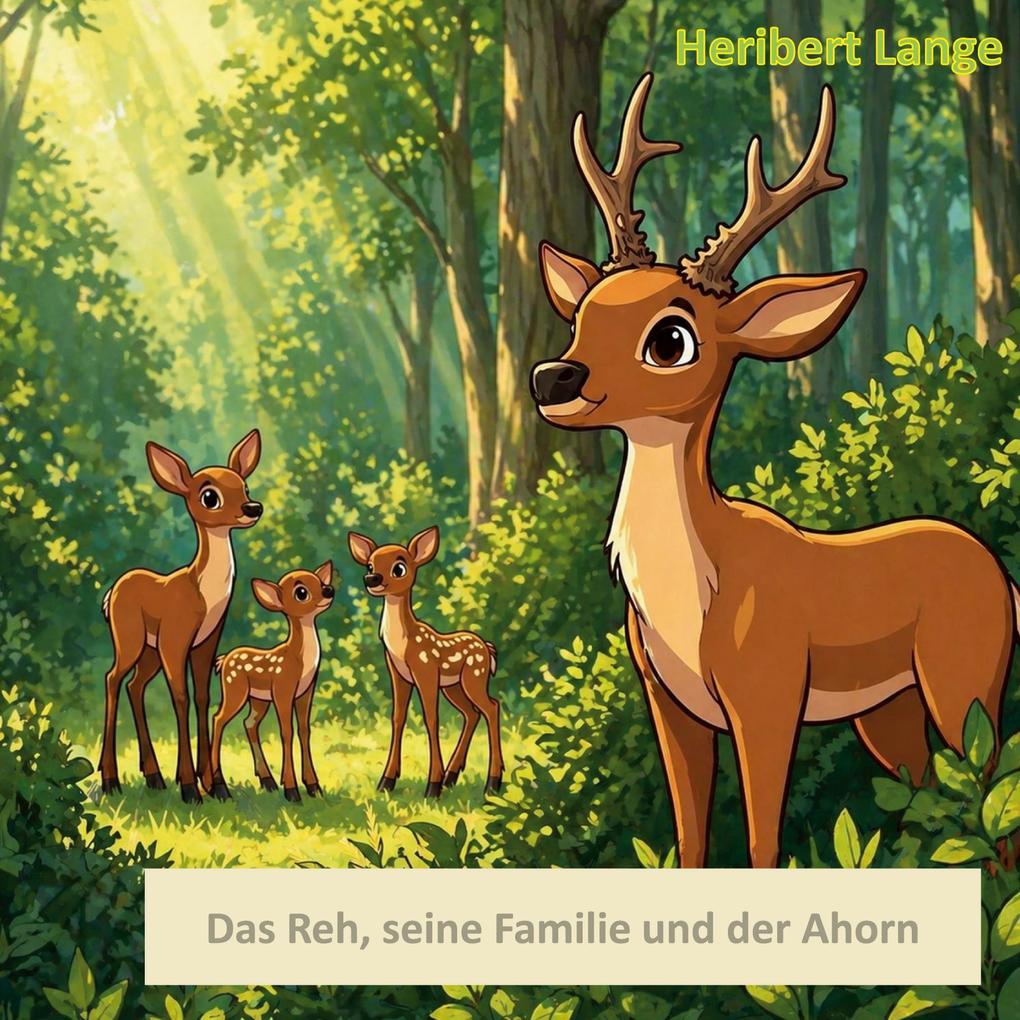 Das Reh seine Familie und der Ahorn