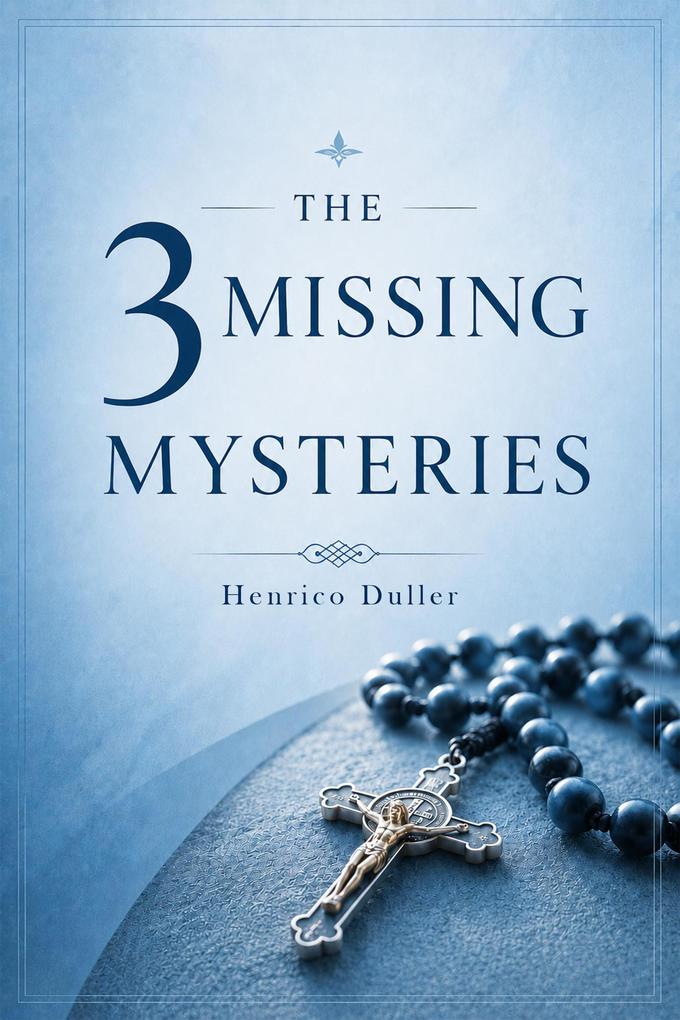 The 3 Missing Mysteries