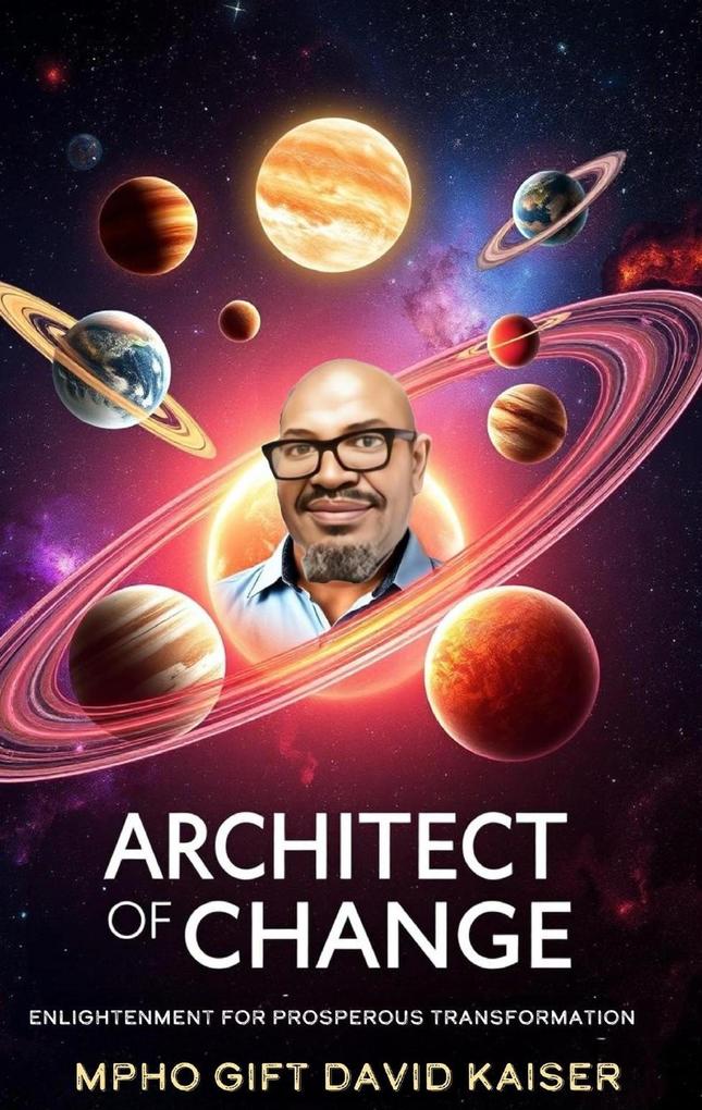 The Architect of Change