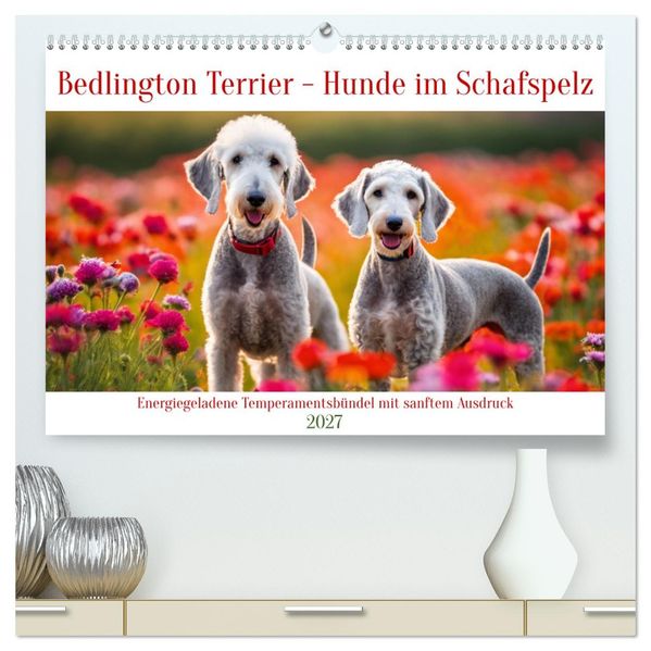Bedlington Terrier - Hunde im Schafspelz (hochwertiger Premium Wandkalender 2027 DIN A2 quer) Kunstdruck in Hochglanz