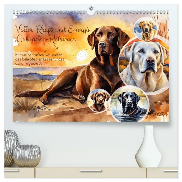 Voller Kraft und Energie - Labrador-Retriever (hochwertiger Premium Wandkalender 2027 DIN A2 quer) Kunstdruck in Hochglanz