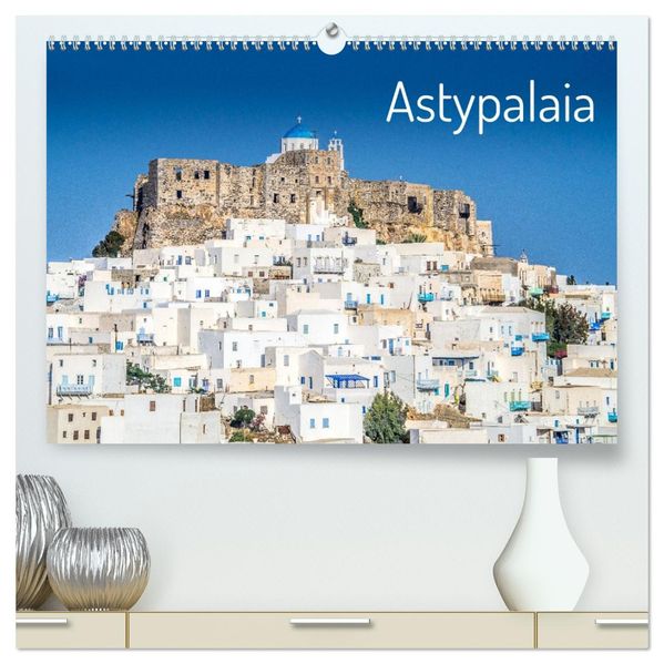 Astypalaia (hochwertiger Premium Wandkalender 2027 DIN A2 quer) Kunstdruck in Hochglanz