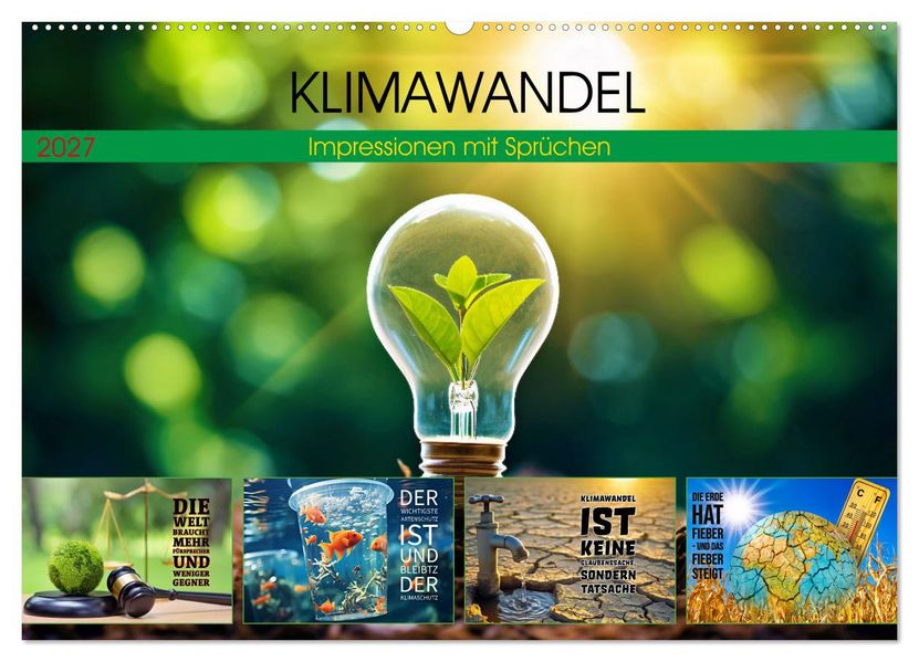 KLIMAWANDEL - Impressionen mit Sprüchen (Wandkalender 2027 DIN A2 quer) CALVENDO Monatskalender