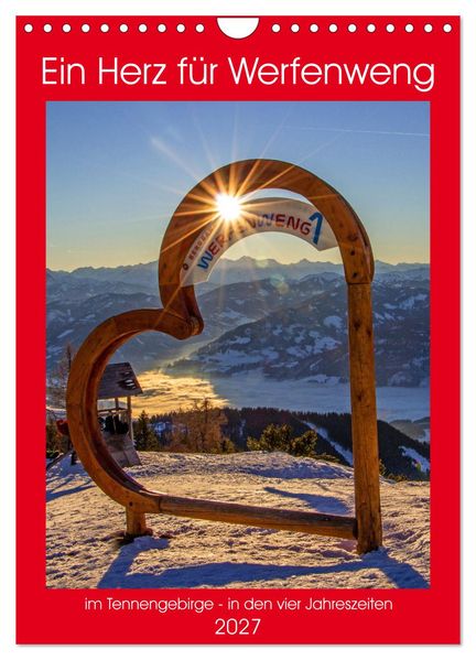 Ein Herz für Werfenweng (Wandkalender 2027 DIN A4 hoch) CALVENDO Monatskalender
