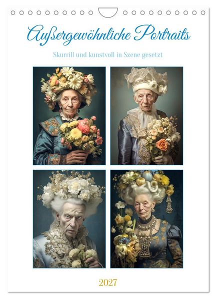Außergewöhnliche Portraits (Wandkalender 2027 DIN A4 hoch) CALVENDO Monatskalender
