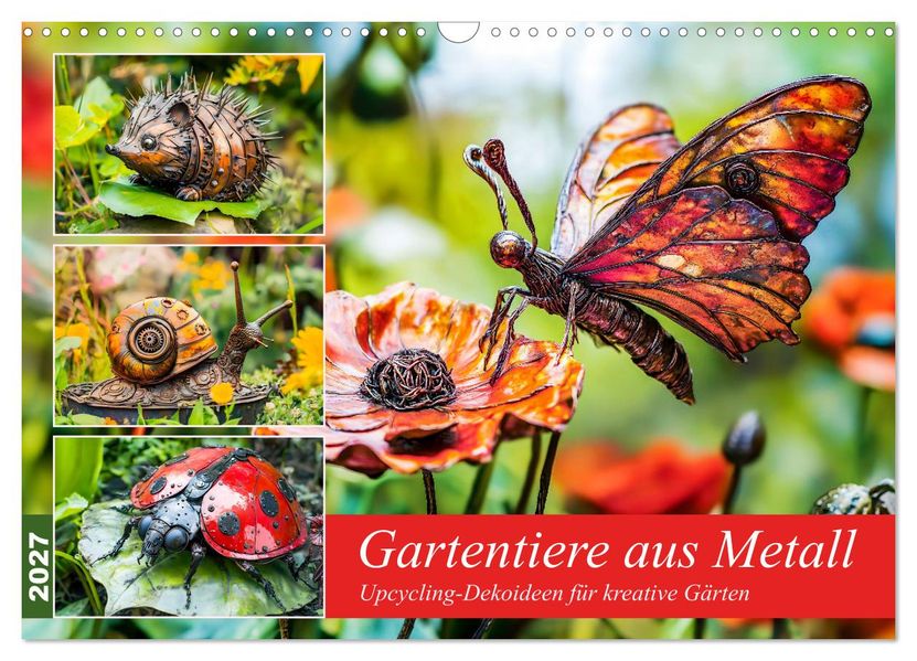 Gartentiere aus Metall - Upcycling-Dekoideen für kreative Gärten (Wandkalender 2027 DIN A3 quer) CALVENDO Monatskalender