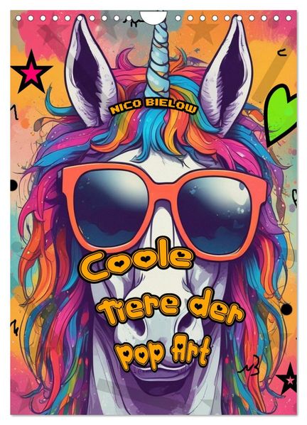 Coole Tiere der Pop Art (Wandkalender 2027 DIN A4 hoch) CALVENDO Monatskalender