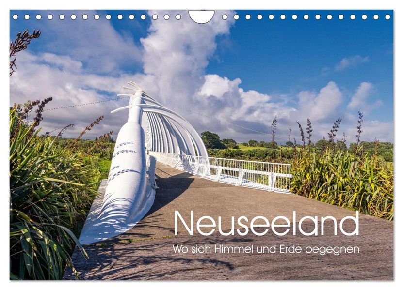 Neuseeland - Wo sich Himmel und Erde begegnen (Wandkalender 2027 DIN A4 quer) CALVENDO Monatskalender