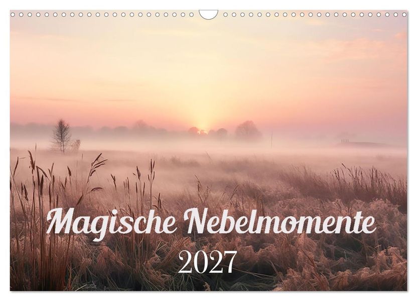 Magische Nebelmomente (Wandkalender 2027 DIN A3 quer) CALVENDO Monatskalender
