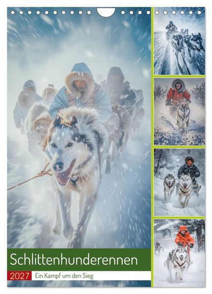 Schlittenhunderennen (Wandkalender 2027 DIN A4 hoch) CALVENDO Monatskalender
