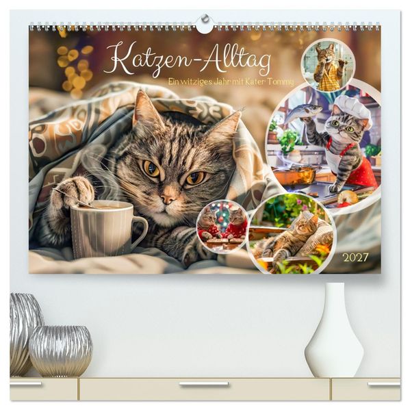 Katzen-Alltag - Ein witziges Jahr mit Kater Tommy (hochwertiger Premium Wandkalender 2027 DIN A2 quer) Kunstdruck in Hochglanz