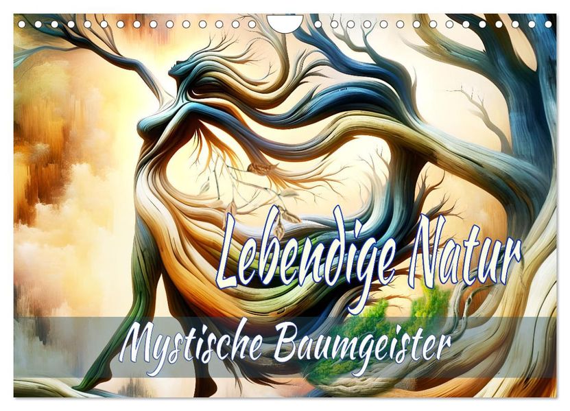 Lebendige Natur - Mystische Baumgeister (Wandkalender 2027 DIN A4 quer) CALVENDO Monatskalender