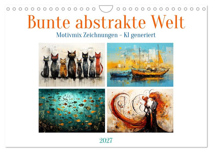 Bunte abstrakte Welt (Wandkalender 2027 DIN A4 quer) CALVENDO Monatskalender