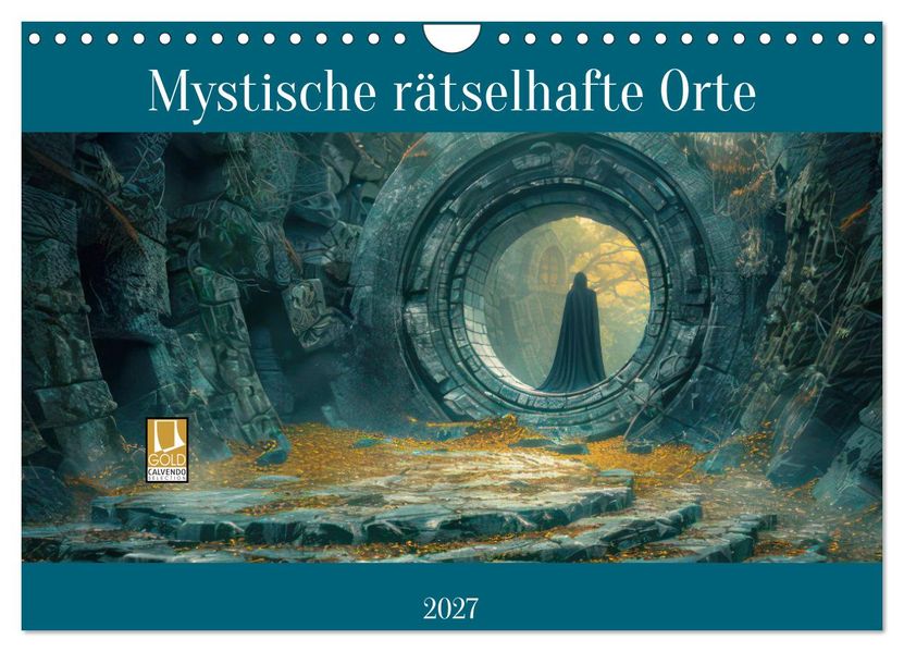 Mystische rätselhafte Orte (Wandkalender 2027 DIN A4 quer) CALVENDO Monatskalender