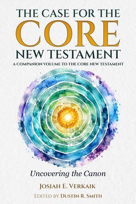The Case for the Core New Testament