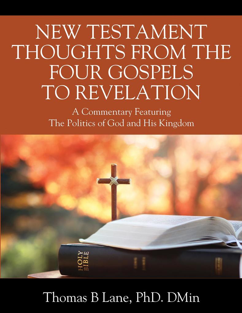 NEW TESTAMENT THOUGHTS FROM THE FOUR GOSPELS TO REVELATION